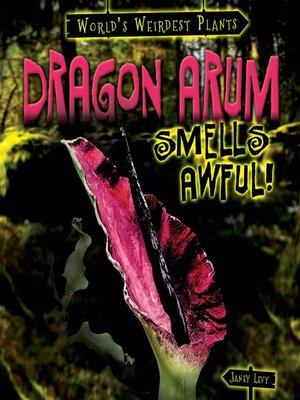 cover image of Dragon Arum Smells Awful!